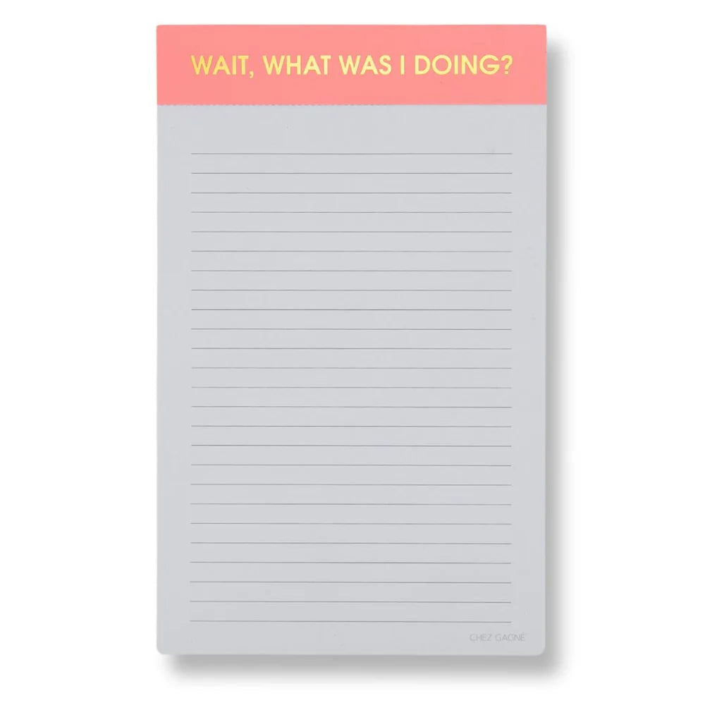 Wait, What Was I Doing?  Lined Notepad