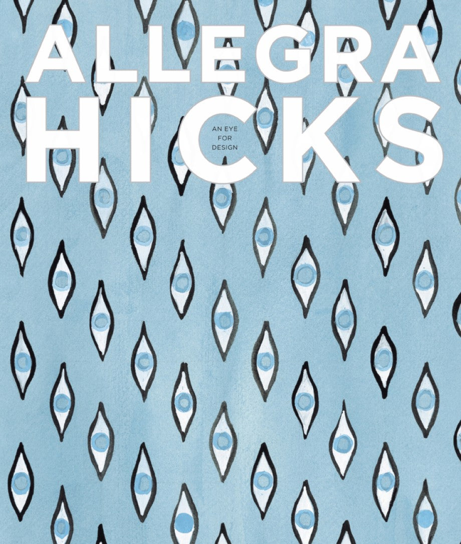 ALLEGRA HICKS: An Eye For Design