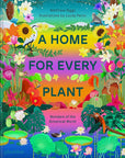 A HOME FOR EVERY PLANT