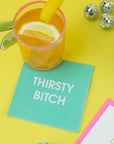 Thirsty Bitch Cocktail Napkins