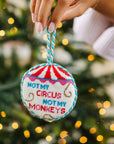 FURBISH STUDIO Needlepoint Ornament Not My Circus