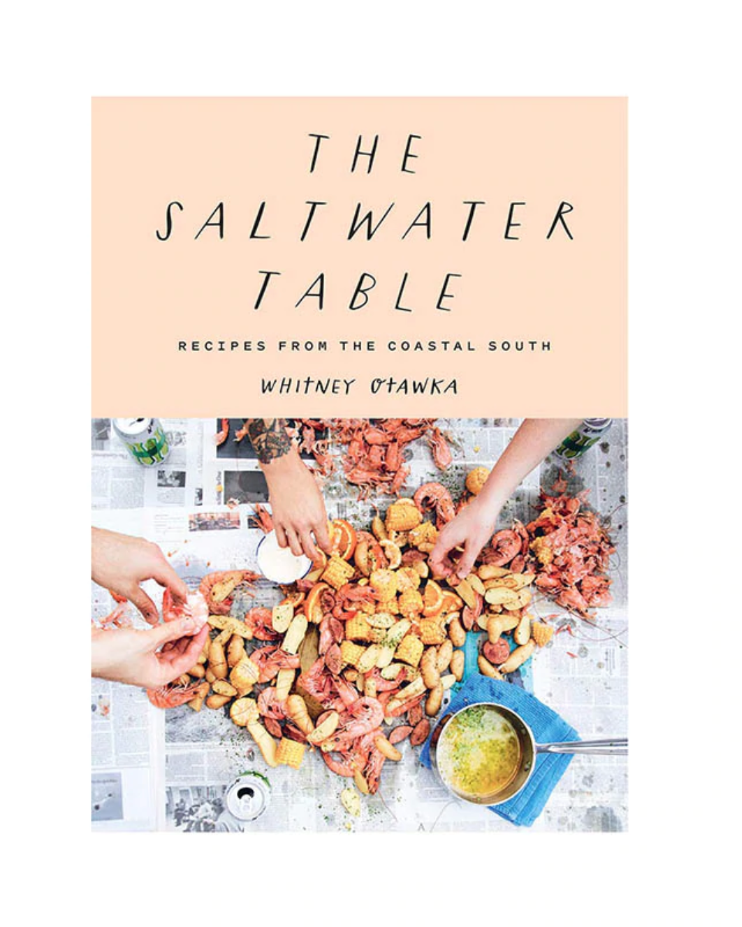 The Saltwater Table: Recipes from the Coastal South