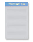 You've Got This Lined Notepad
