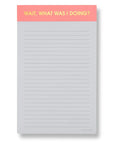 Wait, What Was I Doing?  Lined Notepad