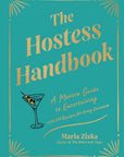 Hostess Handbook: A Modern Guide To Entertaining